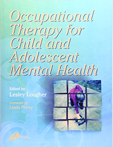 9780443061349: Occupational Therapy for Child and Adolescent Mental Health, 1e