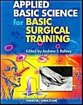 Stock image for Applied Basic Science for Basic Surgical Training (MRCS Study Guides) for sale by MusicMagpie