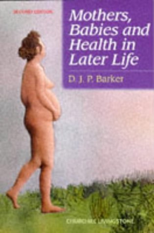 Imagen de archivo de Mothers, Babies and Health in Later Life a la venta por WorldofBooks