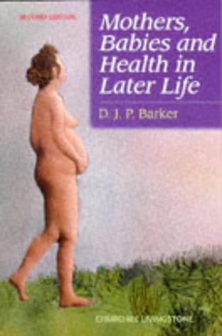 9780443061653: Mothers, Babies and Health in Later Life