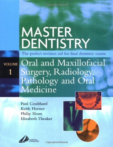 Beispielbild fr Master Denistry The perfect revision aid for final dentistry exams Oral and Maxillofacial Sugery, Radiology, Pathology and Oral Medicine Vol 1 zum Verkauf von Antiquariat Wortschatz