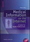 Beispielbild fr Medical Information on the Internet: A Guide for Health Professionals zum Verkauf von Wonder Book