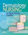 Stock image for Dermatology Nursing: A Practical Guide for sale by WorldofBooks