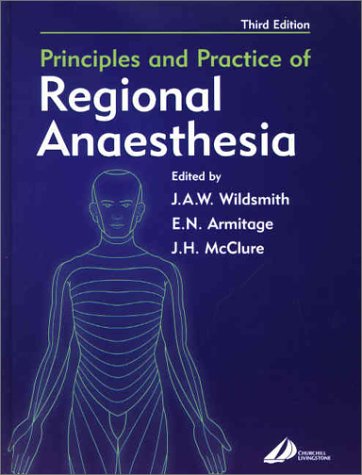9780443062261: Principles And Practice Of Regional Anaesthesia. Third Edition