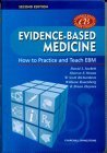 Beispielbild fr Evidence-Based Medicine : How to Practice and Teach EBM zum Verkauf von Better World Books