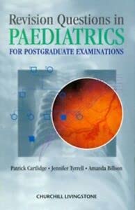 Revision Questions in Paediatrics for Postgraduate Examinations (9780443062469) by Tyrrell, J.; Billson, A.; Cartlidge DM FRCP FRCPCH, Patrick H. T.