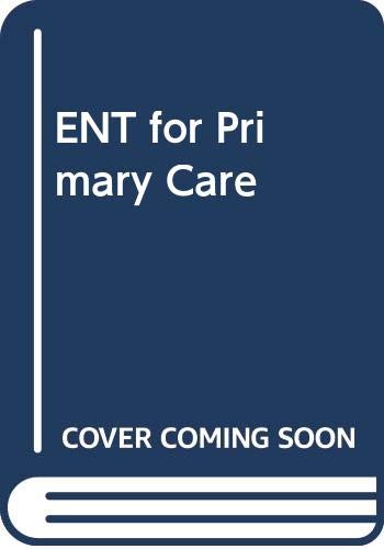 Stock image for ENT for Primary Care for sale by Reuseabook