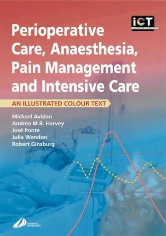 Imagen de archivo de Perioperative Care, Anaesthesia, Pain Management and Intensive Care: An Illustrated Colour Text a la venta por Save With Sam