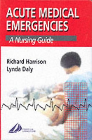 Imagen de archivo de Acute Medical Emergencies: A Nursing Guide (A Nurse's Survival Guide) a la venta por Goldstone Books