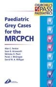Stock image for Paediatric Grey Cases for the MRCPCH (MRCPCH Study Guides) for sale by Books Unplugged