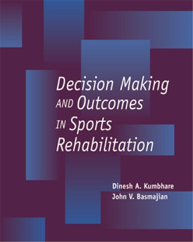 Stock image for Decision Making and Outcomes in Sports Rehabilitation for sale by Better World Books