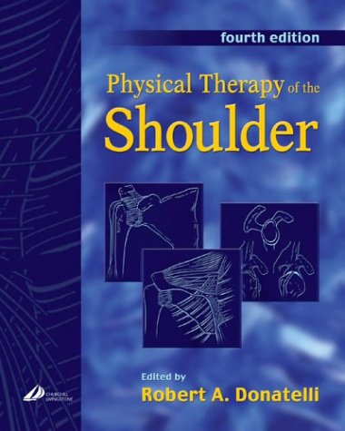 Beispielbild fr Physical Therapy of the Shoulder (Clinics in Physical Therapy) zum Verkauf von HPB-Red