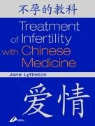 Beispielbild fr Treatment of Infertility with Chinese Medicine zum Verkauf von Row By Row Bookshop