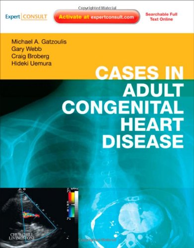 Cases in Adult Congenital Heart Disease Expert Consult Online and Print Atlas - Gatzoulis, Michael A.