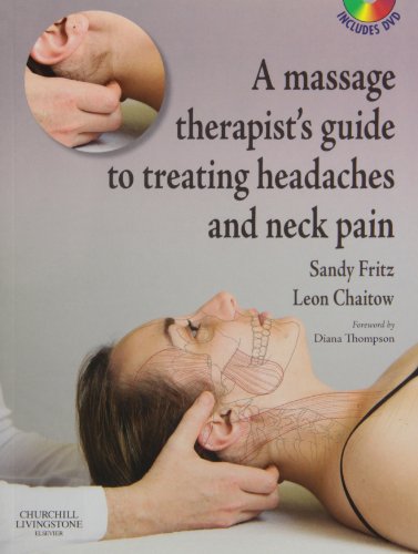 Stock image for A Massage Therapist's Guide to Treating Headaches and Neck Pain with Videos for sale by Byrd Books