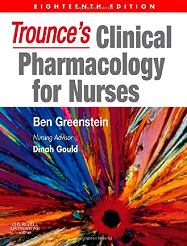 Imagen de archivo de Trounces Clinical Pharmacology for Nurses, 18e a la venta por Reuseabook