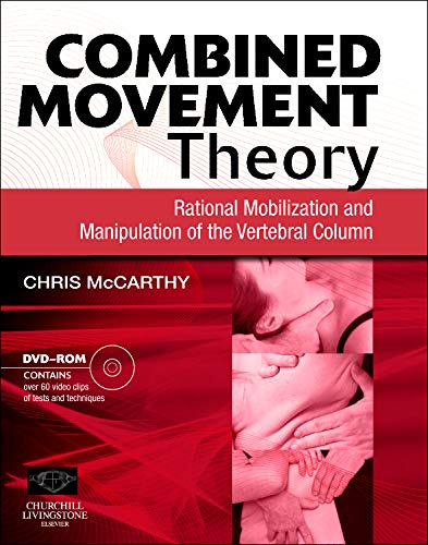 Beispielbild fr Combined Movement Theory: Rational Mobilization and Manipulation of the Vertebral Column, 1e zum Verkauf von Bahamut Media