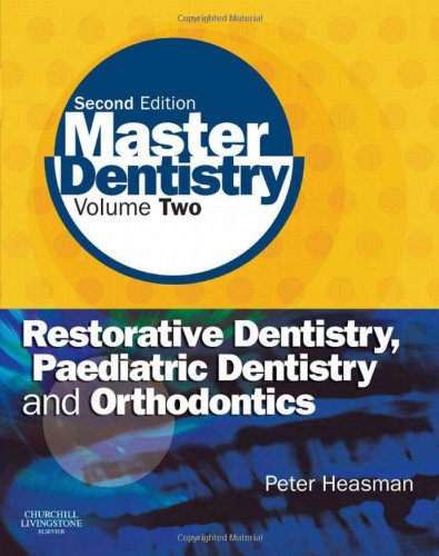 Stock image for Restorative Dentistry, Paediatric Dentistry and Orthodontics (Volume 2) (Master Dentistry) for sale by WorldofBooks