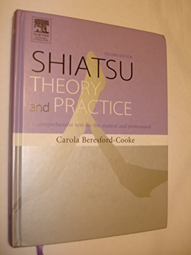 9780443070594: Shiatsu Theory and Practice: A comprehensive text for the student and professional