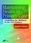 Beispielbild fr Maintaining Health in Primary Care: Guidelines for Wellness in the 21st Century zum Verkauf von WorldofBooks