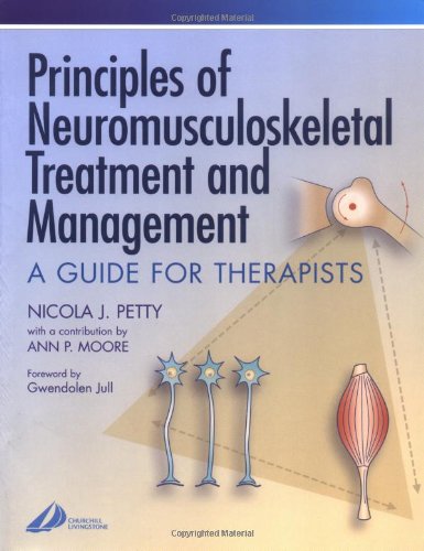Stock image for Principles of Neuromusculoskeletal Treatment and Management: A Guide for Therapists (Physiotherapy Essentials) for sale by HPB-Red
