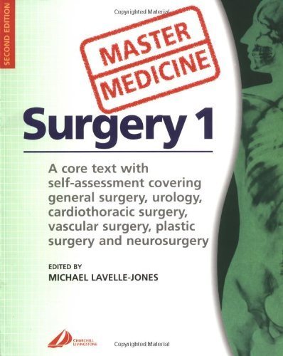 Stock image for Master Medicine: Surgery 1: Self-assessed core text covering urology, general, cardiothoracic, vascular, plastic and neurosurgery: Self-assessed . Vascular, Plastic and Neurosurgery v. 1 for sale by AwesomeBooks