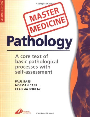 Beispielbild fr Pathology : A Core Text of Basic Pathological Processes with Self-Assessment zum Verkauf von Better World Books