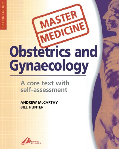 9780443070976: Master Medicine: Obstetrics & Gynecology: A core text with self assessment, 2e
