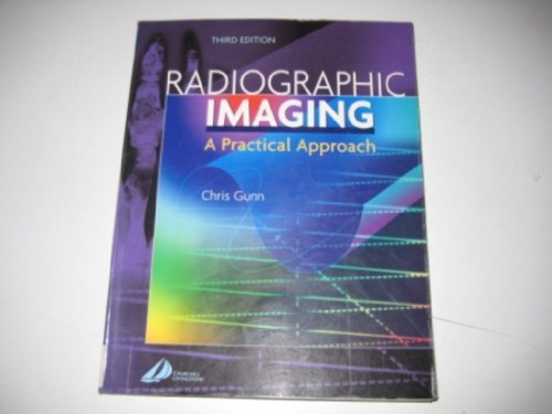 Stock image for Radiographic Imaging: A Practical Approach for sale by WorldofBooks