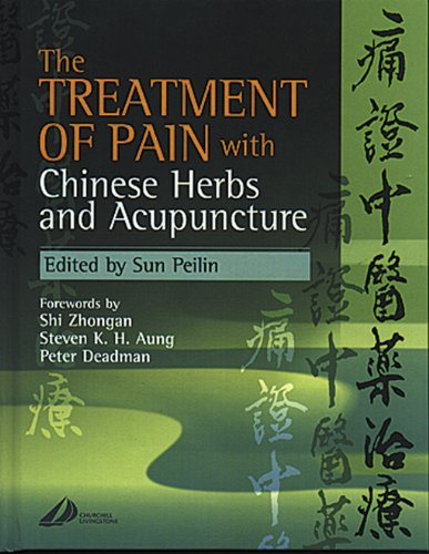 Stock image for The Treatment of Pain with Chinese Herbs and Acupuncture for sale by medimops