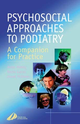 Psychosocial Approaches to Podiatry: A companion for practice (9780443071560) by Mandy PhD MSc BSc, Anne; McInnes, Janet; Lucas PhD, Kevin