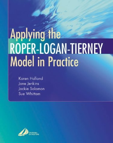 Imagen de archivo de Applying the Roper-Logan-Tierney Model in Practice: Elements of Nursing a la venta por WorldofBooks