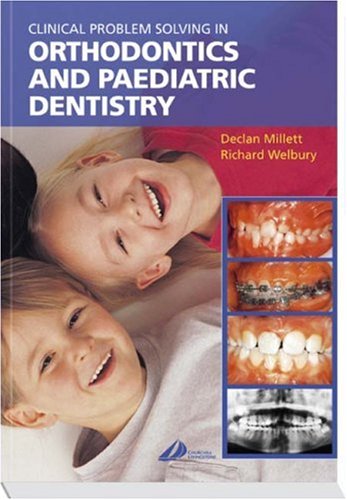Stock image for Clinical Problem Solving in Orthodontics and Paediatric Dentistry for sale by Better World Books Ltd