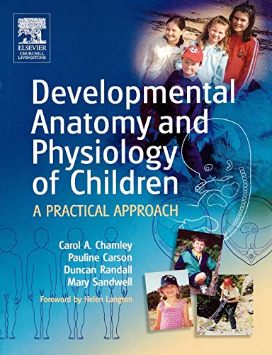 Imagen de archivo de Developmental Anatomy and Physiology of Children : A Practical Approach a la venta por Better World Books Ltd