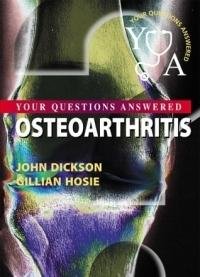 Beispielbild fr Osteoarthritis: Your Questions Answered zum Verkauf von Reuseabook