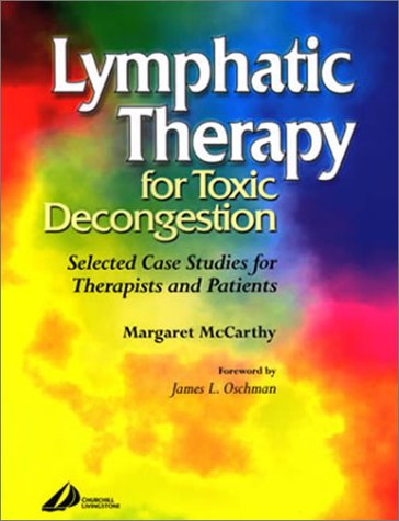 Stock image for Lymphatic Therapy for Toxic Congestion: Selected Case Studies for Therapists and Patients for sale by Revaluation Books