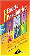 Stock image for Exacta Paediatrica: Reference tables and data for the medical & nursing professions: Reference Tables and Data for the Medical and Nursing Professions for sale by Stephen White Books