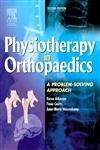 Beispielbild fr Physiotherapy in Orthopaedics: A Problem-Solving Approach zum Verkauf von ThriftBooks-Dallas