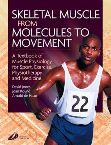 Stock image for Skeletal Muscle: A Textbook of Muscle Physiology for Sport, Exercise and Physiotherapy for sale by Irish Booksellers