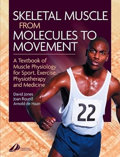 Stock image for Skeletal Muscle: A Textbook of Muscle Physiology for Sport, Exercise and Physiotherapy: A Textbook of Muscle Physiology for Sport, Exercise, Physiotherapy and Medicine for sale by Chiron Media