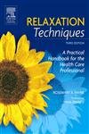Beispielbild fr Relaxation Techniques: A Practical Handbook for the Health Care Professional zum Verkauf von Ergodebooks