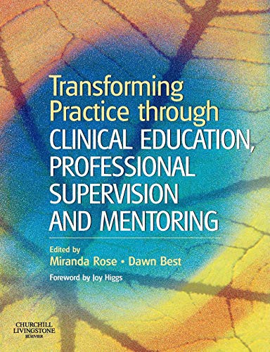 Imagen de archivo de Transforming Practice through Clinical Education, Professional Supervision and Mentoring a la venta por Revaluation Books