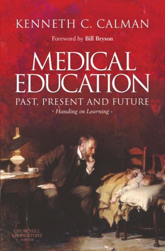 Beispielbild fr Medical Education: Past, Present and Future: Handing on Learning zum Verkauf von WorldofBooks