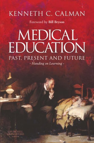 Stock image for Medical Education: Past, Present and Future: Handing on Learning for sale by WorldofBooks