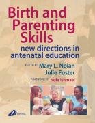 Stock image for Birth and Parenting Skills : New Directions in Antenatal Education for sale by Better World Books: West
