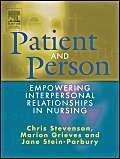 Imagen de archivo de Patient and Person: Empowering Interpersonal Relationships in Nursing a la venta por WorldofBooks