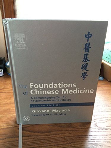 Imagen de archivo de The Foundations of Chinese Medicine: A Comprehensive Text for Acupuncturists and Herbalists. Second Edition a la venta por Byrd Books