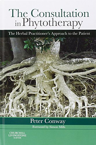 9780443074929: The Consultation in Phytotherapy: The Herbal Practitioner's Approach to the Patient