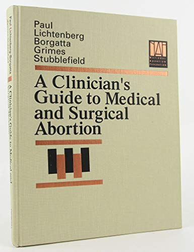 Stock image for A Clinician's Guide to Medical and Surgical Abortion for sale by Textbooks from Sam