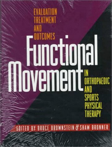 Beispielbild fr Functional Movement in Orthopaedic and Sports Physical Therapy : Evaluation, Treatment and Outcomes zum Verkauf von Better World Books